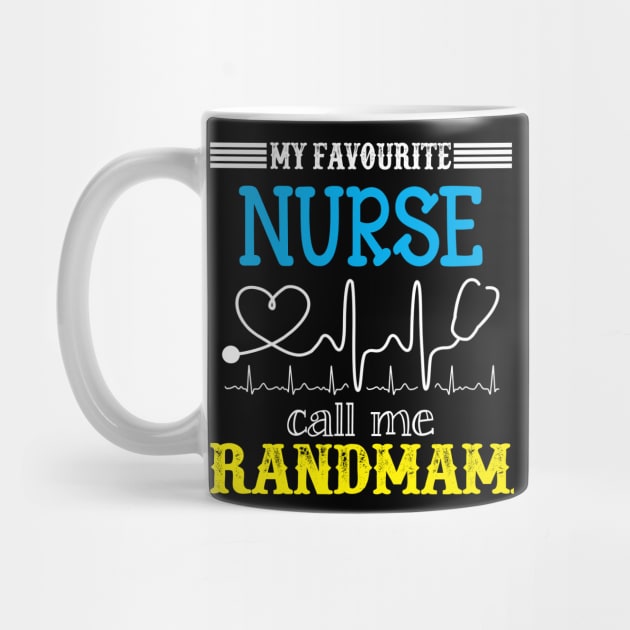 My Favorite Nurse Calls Me grandmama Funny Mother's Gift by DoorTees